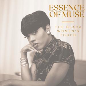 Essence of Muse: The Black Women's Touch