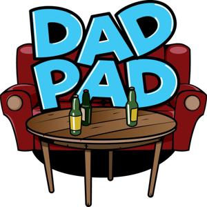 The Dad Pad Podcast