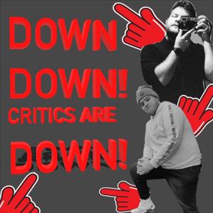 Down Down Critics are Down