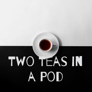 Two Teas in a Pod