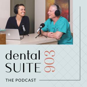 Dental Suite 903-the podcast