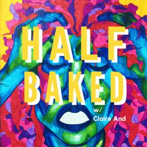 Half Baked with Claire And