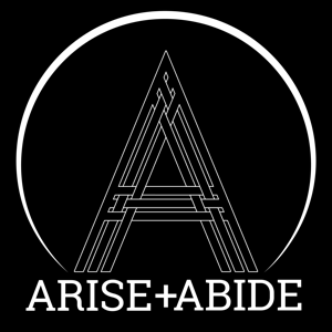 Arise and Abide