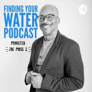 Finding Your Water