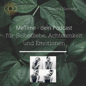 MeTime - Dein Podcast für Selbstliebe, Achtsamkeit und Emotionen