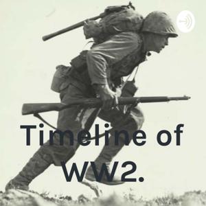 Timeline of WW2. by Dylan Cartagena