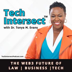 Tech Intersect™ with Prof Tonya M. Evans