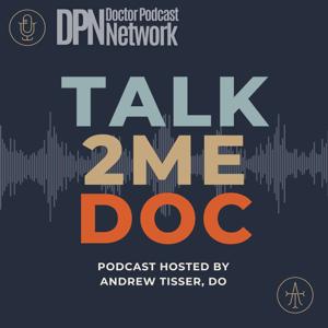 Talk2MeDoc with Andrew Tisser