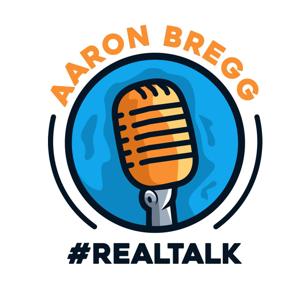 Hashtag Realtalk with Aaron Bregg