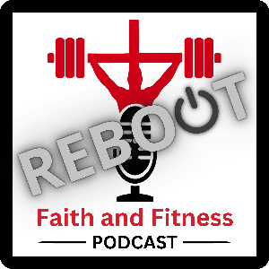 Faith and Fitness Podcast