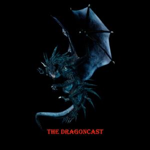 The Dragoncast