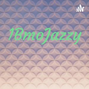 1BmoJazzy podcast