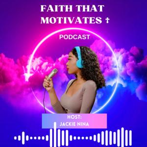 Faith That Motivates Podcast