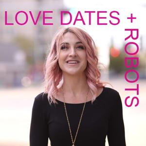 LOVE DATES + ROBOTS