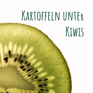 Kartoffeln unter Kiwis