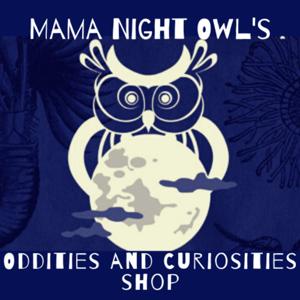 Mama Night Owl's Curiosities and Oddities Shop