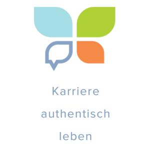 Karriere authentisch Leben!