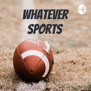 Whatever sports