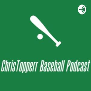 Christopperr's Baseball Podcast