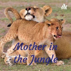 Mother in the Jungle