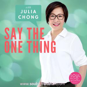 Say The One Thing With Julia Chong