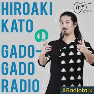 HIROAKI KATOのGADOGADOラジオ