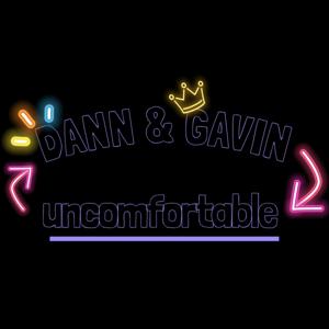 Dann & Gavin Uncomfortable