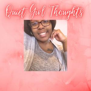 Quiet Girl Thoughts