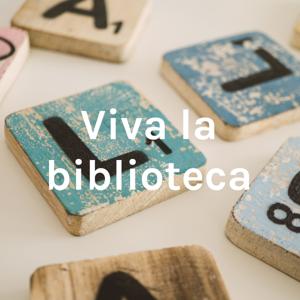 Viva la biblioteca