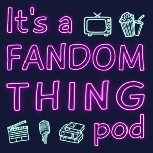 It’s a Fandom Thing by W!ZARD Studios