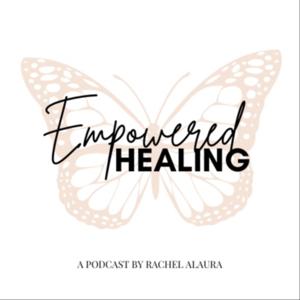 Empowered Healing Podcast