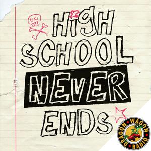 High School Never Ends : A Pop-Punk Dad Podcast by Dragon Wagon Radio