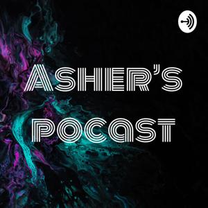 Asher’s pocast