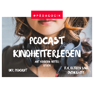 Podcast Kindheiterleben