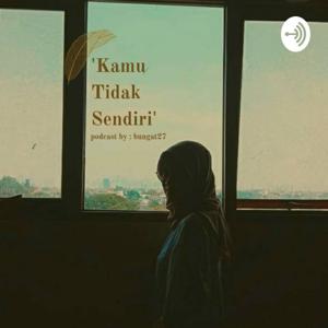 Kamu Tidak Sendiri