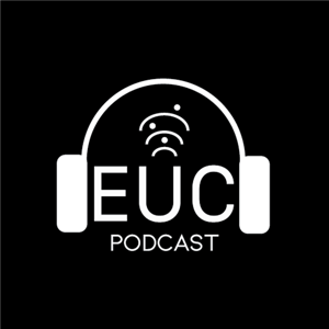 End User Computing (EUC) Podcast
