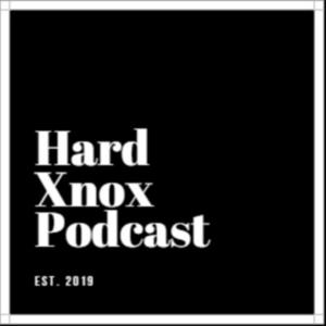 Hard Xnox Podcast