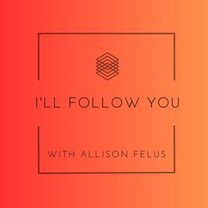 I'll Follow You