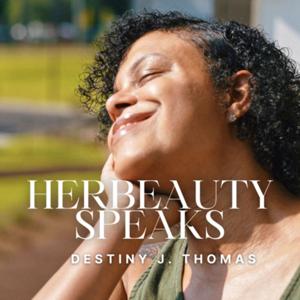 Herbeautyspeaks Podcast