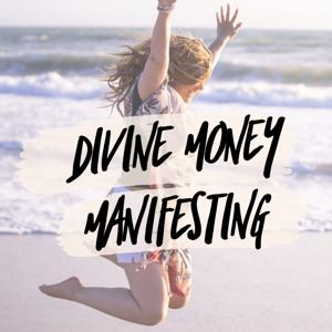 Divine Money Manifesting by Abi Levine