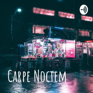 Carpe Noctem