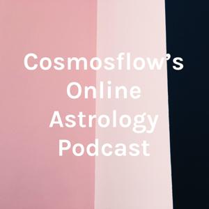 宇宙星流占星播客Cosmosflow's Online Astrology Podcast