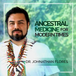 Ancestral Medicine For Modern Times