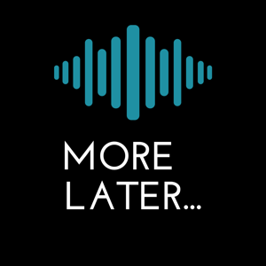 More Later...