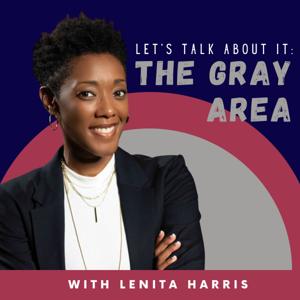 Let’s Talk About It: The Gray Area