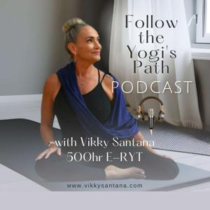 Follow the Yogi's Path: Unveiling Inner Bliss with Vikky Santana