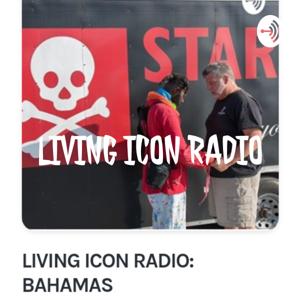 LIVING ICON RADIO: BAHAMAS🗣️