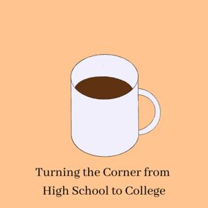 Turning the Corner from High School to College