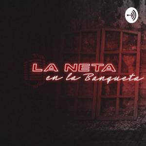 La Neta en la Banqueta