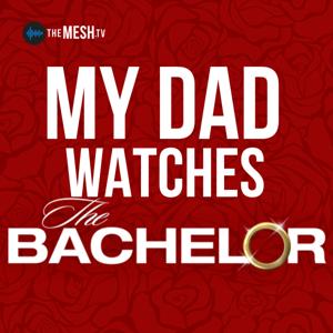 My Dad Watches The Bachelor by The MESH